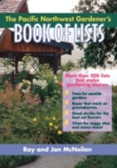 Pacific Northwest Gardener's Book of Lists