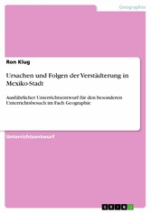 Ursachen und Folgen der Verstädterung in Mexiko-Stadt