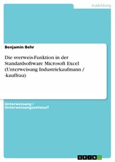 Die sverweis-Funktion in der Standardsoftware Microsoft Excel (Unterweisung Industriekaufmann / -kauffrau)