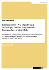 Finanzresearch - Wie objektiv und unabhängig sind die Prognosen der Finanzanalysten tatsächlich?