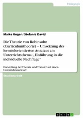 Die Theorie von Robinsohn (Curriculumtheorie) - Umsetzung des lernzielorientierten Ansatzes am Unterrichtsthema: 'Einführung in die individuelle Nachfrage'