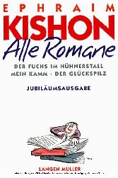 Alle Romane: Der Fuchs im Hühnerstall, Mein Kamm, Der Glückspilz