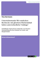 Unterrichtsstunde: Wir entdecken Rechtecke mit gleichem Flächeninhalt haben unterschiedliche Umfänge!