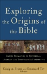 Exploring the Origins of the Bible (Acadia Studies in Bible and Theology)