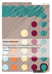 Anreizsysteme im Unternehmen: Wie sie gute Mitarbeiter motivieren und halten können