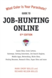 What Color Is Your Parachute? Guide to Job-Hunting Online, Sixth Edition