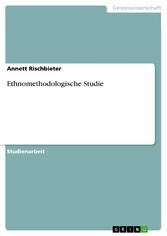 Ethnomethodologische Studie