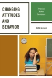 Changing Attitudes and Behavior