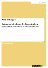 Befugnisse des Rates der Europäischen Union im Rahmen der Wirtschaftsunion