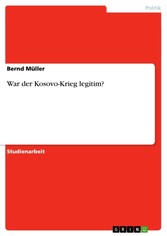 War der Kosovo-Krieg legitim?