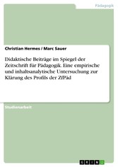 Didaktische Beiträge im Spiegel der Zeitschrift für Pädagogik. Eine empirische und inhaltsanalytische Untersuchung zur Klärung des Profils der ZfPäd