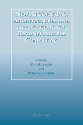 New Algorithms, Architectures and Applications for Reconfigurable Computing