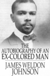 Autobiography of an Ex-Colored Man