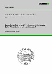 Gesundheitsschutz in der WTO - eine neue Bedeutung des Codex Alimentarius im Lebensmittelrecht?