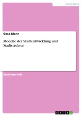 Modelle der Stadtentwicklung und Stadtstruktur