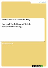 Aus- und Fortbildung als Teil der Personalentwicklung