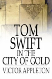 Tom Swift in the City of Gold