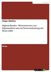 Diplom-Reader - Wissenswertes zur Diplomarbeit und zur Textverarbeitung mit Word 2000