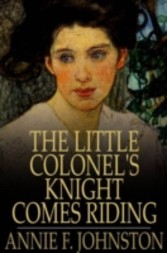 Little Colonel's Knight Comes Riding