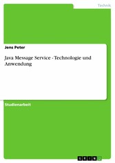 Java Message Service - Technologie und Anwendung