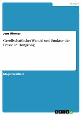 Gesellschaftlicher Wandel und Struktur der Presse in Hongkong