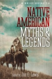 Brief Guide to Native American Myths and Legends