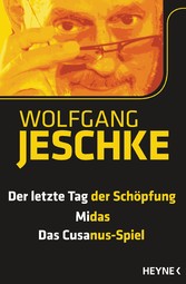 Der letzte Tag der Schöpfung - Midas - Das Cusanus-Spiel