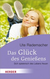 Das Glück des Genießens