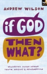 If God, Then What?