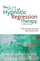 Art of Hypnotic Regression Therapy