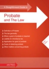 Straightforward Guide to Probate and the Law, A