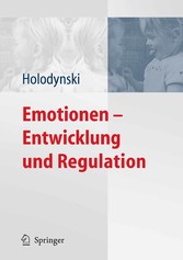 Emotionen - Entwicklung und Regulation