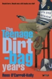 Ross O'Carroll-Kelly, The Teenage Dirtbag Years