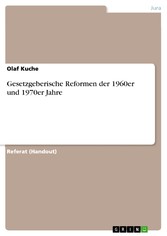 Gesetzgeberische Reformen der 1960er und 1970er Jahre