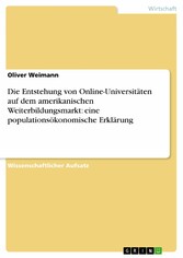 Die Entstehung von Online-Universitäten auf dem amerikanischen Weiterbildungsmarkt: eine populationsökonomische Erklärung