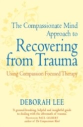 Compassionate Mind Approach to Recovering from Trauma