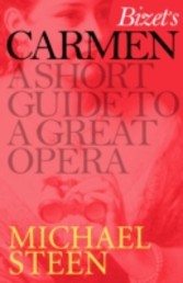 Bizet's Carmen: A Short Guide to a Great Opera