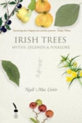 Irish Trees - Myths, Legends & Folklore