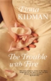 the Trouble With Fire