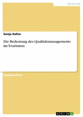 Die Bedeutung des Qualitätsmanagements im Tourismus