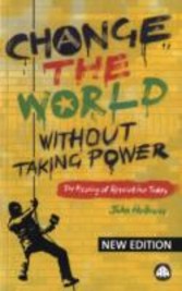 Change the World Without Taking Power