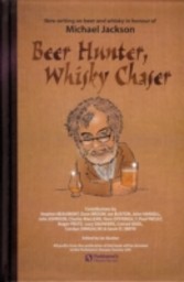 Beer Hunter, Whisky Chaser