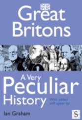 Great Britons, A Very Peculiar History