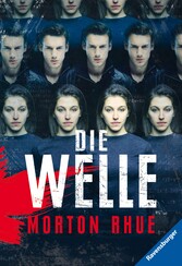 Die Welle: Bericht über einen Unterrichtsversuch, der zu weit ging. (Ein Buch, das vor rechter Propaganda und blindem Gehorsam warnt)