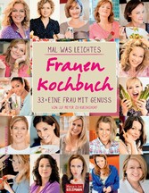 Mal was Leichtes  - Das Frauen-Kochbuch