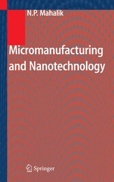 Micromanufacturing and Nanotechnology