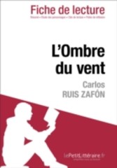 L'Ombre du vent de Carlos Ruis Zafon (Fiche de lecture)