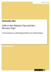 Gibt es den Primacy-Typ und den Recency-Typ?