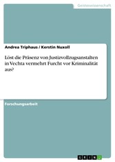 Löst die Präsenz von Justizvollzugsanstalten in Vechta vermehrt Furcht vor Kriminalität aus?