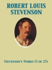 Works of Robert Louis Stevenson - Swanston Edition Vol. 5 (of 25)